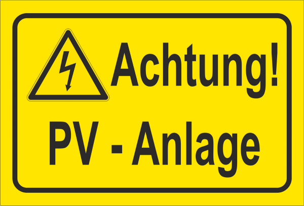 Warnschild gelb Achtung PV Anlage